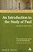 An Introduction to the Study of Paul