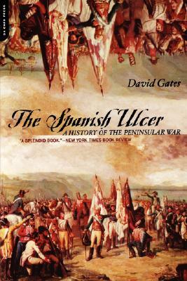 The Spanish Ulcer: A History of Peninsular War (Paperback)