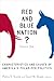 Red and Blue Nation? by Pietro S. Nivola