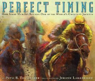 Perfect Timing: How Isaac Murphy Became One of the World's Greatest Jockeys (Hardcover)
