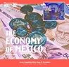 The Economy of Mexico (Mexico: Our Southern Neighbor) The Economy of Mexico (Mexico: Our Southern Neighbor)
