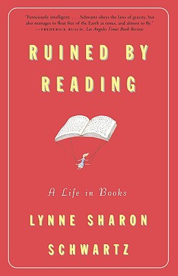 Ruined By Reading: A Life in Books (Paperback)