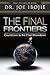 The Final Frontiers: Countdown to the Final Showdown