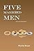 Five Married Men: Second Edition
