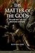 The Matter of the Gods by Clifford Ando