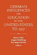 German Influences on Education in the United States to 1917