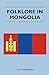 Folklore in Mongolia