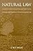 Natural Law: The Scientific Ways of Treating Natural Law, its Place in Moral Philosophy and its Relation to the Positive Sciences of Law (Works in Continental Philosophy)