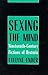 Sexing the Mind: Nineteenth-Century Fictions of Hysteria