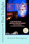 Past Twilight by Richard Hemingway