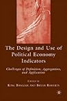 The Design and Use of Political Economy Indicators: Challenges of Definition, Aggregation, and Application