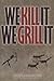 We Kill It We Grill It by Publisher of Deer &. Deer H...