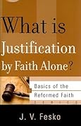 What is Justification by Faith Alone?