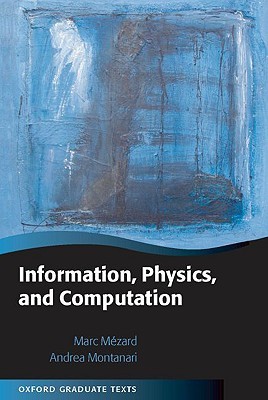 Information, Physics, and Computation (Oxford Graduate Texts)