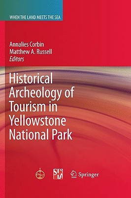 Historical Archeology of Tourism in Yellowstone National Park (When the Land Meets the Sea)