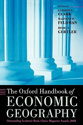 The Oxford Handbook of Economic Geography (Paperback)