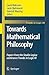 Towards Mathematical Philosophy (Trends in Logic, 28)