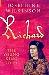 Richard: The Young King To Be