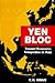 Yen Bloc: Toward Economic Integration in Asia