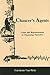 Chaucer's Agents: Cause And Representation In Chaucerian Narrative