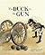 The Duck in the Gun by Joy Cowley The Duck in the Gun by Joy Cowley