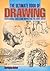 The Ultimate Book of Drawing