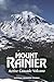 Mount Rainier: Active Casca...