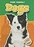 Dogs (Blastoff! Readers: Farm Animals) (Blastoff Readers. Level 1)