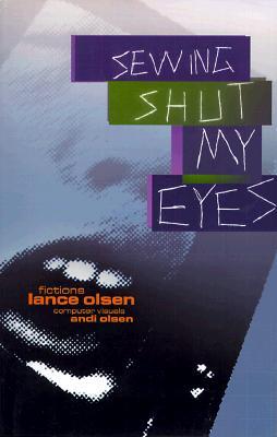 Sewing Shut My Eyes (Black Ice Books.)