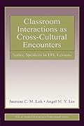 Classroom Interactions as Cross-Cultural Encounters: Native Speakers in EFL Lessons
