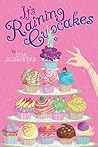 It's Raining Cupcakes by Lisa Schroeder