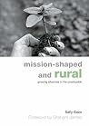 Mission-shaped and Rural: Growing Churches in the Countryside