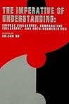 The Imperative of Understanding: Chinese Philosophy, Comparative Philosophy, and Onto-Hermeneutics (Acpa of Chinese and Comparative Philosophy)
