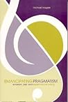 Emancipating Pragmatism: Emerson, Jazz, and Experimental Writing (Modern and Contemporary Poetics)