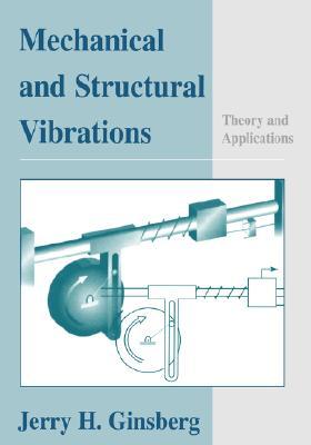 Mechanical and Structural Vibrations: Theory and Applications (Paperback)