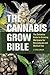 The Cannabis Grow Bible by Greg Green