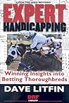 Expert Handicapping: Winning Insights into Betting Thoroughbreds