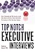 Top Notch Executive Interviews by Katharine Hansen