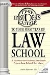 The Insider's Guide to Your First Year of Law School: A Student-to-Student Handbook from a Law School Survivor