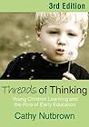Threads of Thinking: Young Children Learning and the Role of Early Education