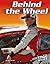 Behind the Wheel (Edge Books, Nascar Racing)
