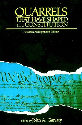 Quarrels That Have Shaped the Constitution (Paperback)