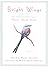 Bright Wings: An Illustrate...