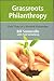 Grassroots Philanthropy: Field Notes of a Maverick Grantmaker
