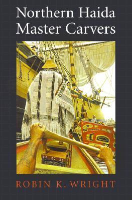 Northern Haida Master Carvers (Hardcover)