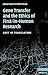 Gene Transfer and the Ethics of First-in-Human Research: Lost in Translation