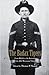 The Badax Tigers: From Shiloh to the Surrender with the 18th Wisconsin Volunteers