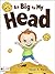 As Big As My Head! by Heidi A. Mark