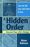 A Hidden Order: Uncover Your Life's Design