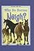 Why Do Horses Neigh? (Easy-To-Read: Level 3 (Pb))